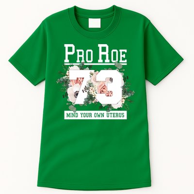 Floral Pro Roe 1973 Mind Your Own Uterus Tall T-Shirt