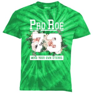 Floral Pro Roe 1973 Mind Your Own Uterus Kids Tie-Dye T-Shirt