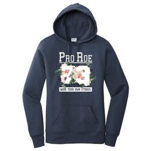 Floral Pro Roe 1973 Mind Your Own Uterus Women's Pullover Hoodie