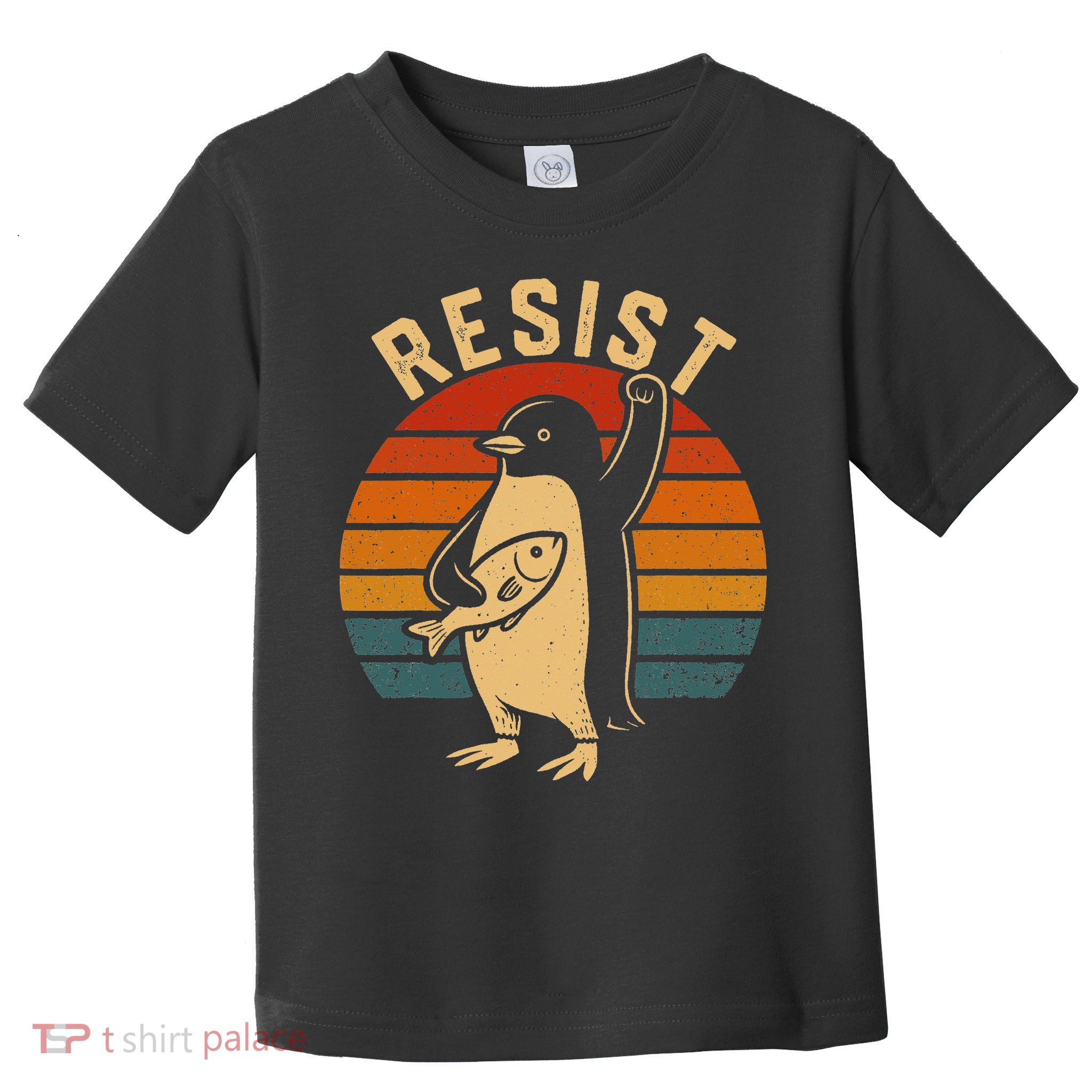 Funny Penguin Resist Penguins Protest Against Tariffs Toddler T-Shirt