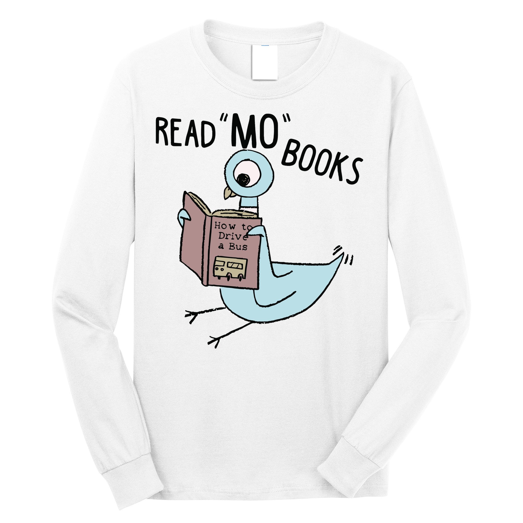 Funny Pigeon Read Mo Books Long Sleeve Shirt