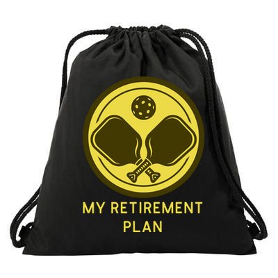 Funny Pickleball Retired Retirement Plan Drawstring Bag