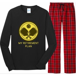 Funny Pickleball Retired Retirement Plan Long Sleeve Pajama Set