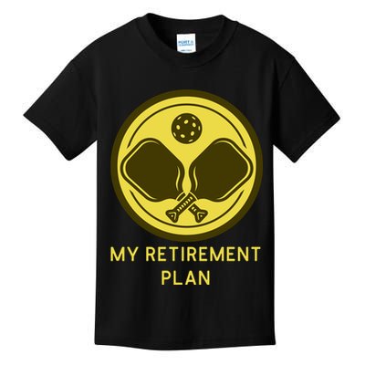 Funny Pickleball Retired Retirement Plan Kids T-Shirt