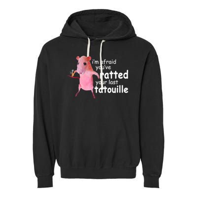 Funny Pink Rat, I'm Afraid You've Ratted Your Last Tatouille Garment-Dyed Fleece Hoodie
