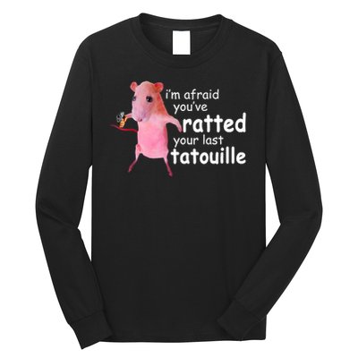 Funny Pink Rat, I'm Afraid You've Ratted Your Last Tatouille Long Sleeve Shirt