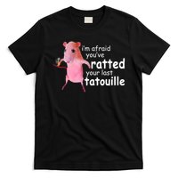 Funny Pink Rat, I'm Afraid You've Ratted Your Last Tatouille T-Shirt