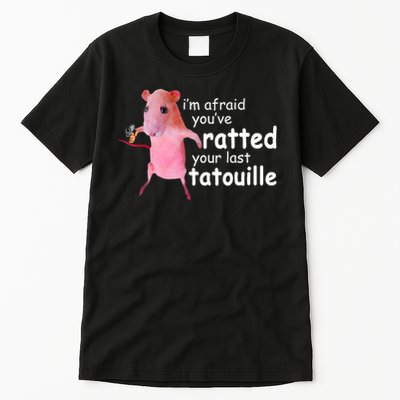 Funny Pink Rat, I'm Afraid You've Ratted Your Last Tatouille Tall T-Shirt