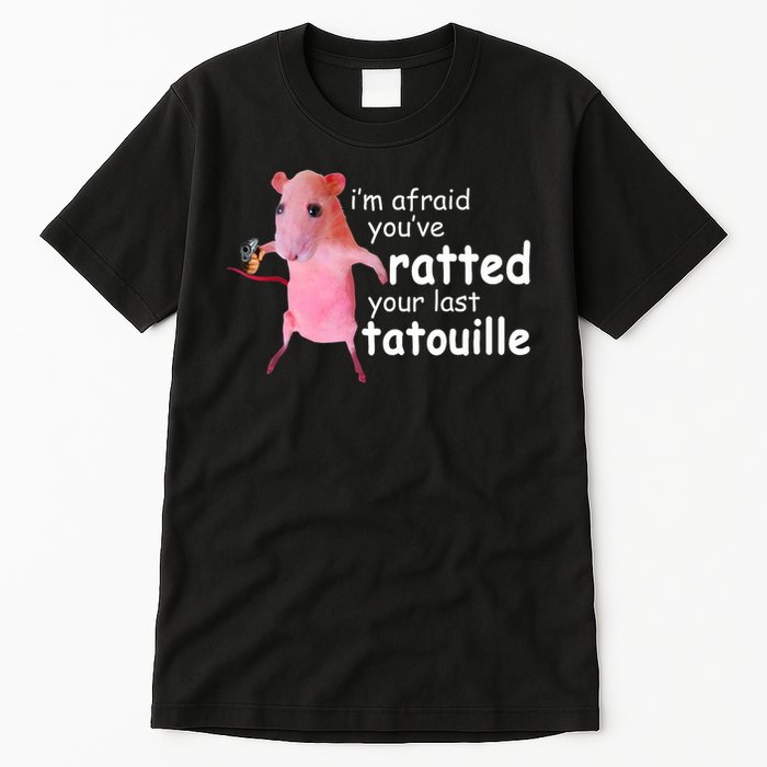 Funny Pink Rat, I'm Afraid You've Ratted Your Last Tatouille Tall T-Shirt
