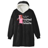 Funny Pink Rat, I'm Afraid You've Ratted Your Last Tatouille Hooded Wearable Blanket