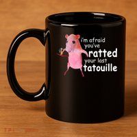 Funny Pink Rat, I'm Afraid You've Ratted Your Last Tatouille 11oz C Handle Ceramic Mug