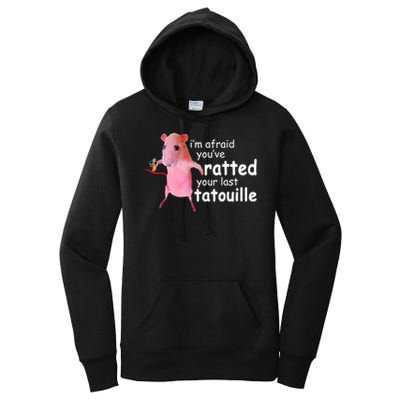 Funny Pink Rat, I'm Afraid You've Ratted Your Last Tatouille Women's Pullover Hoodie