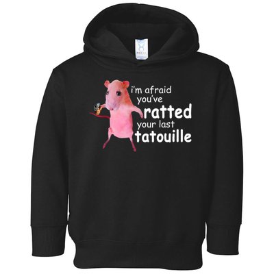 Funny Pink Rat, I'm Afraid You've Ratted Your Last Tatouille Toddler Hoodie