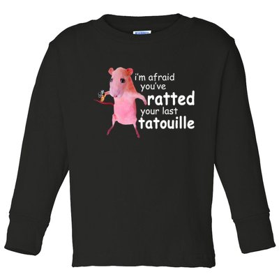 Funny Pink Rat, I'm Afraid You've Ratted Your Last Tatouille Toddler Long Sleeve Shirt