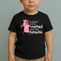 Funny Pink Rat, I'm Afraid You've Ratted Your Last Tatouille Toddler T-Shirt
