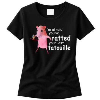 Funny Pink Rat, I'm Afraid You've Ratted Your Last Tatouille Womens T-Shirt