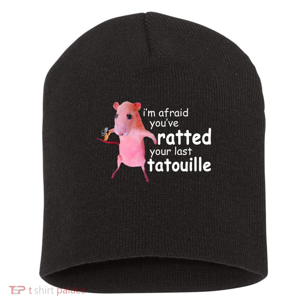 Funny Pink Rat, I'm Afraid You've Ratted Your Last Tatouille Short Acrylic Beanie
