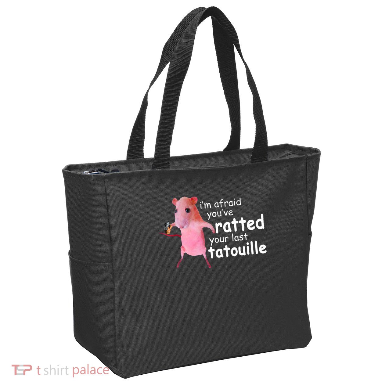 Funny Pink Rat, I'm Afraid You've Ratted Your Last Tatouille Zip Tote Bag