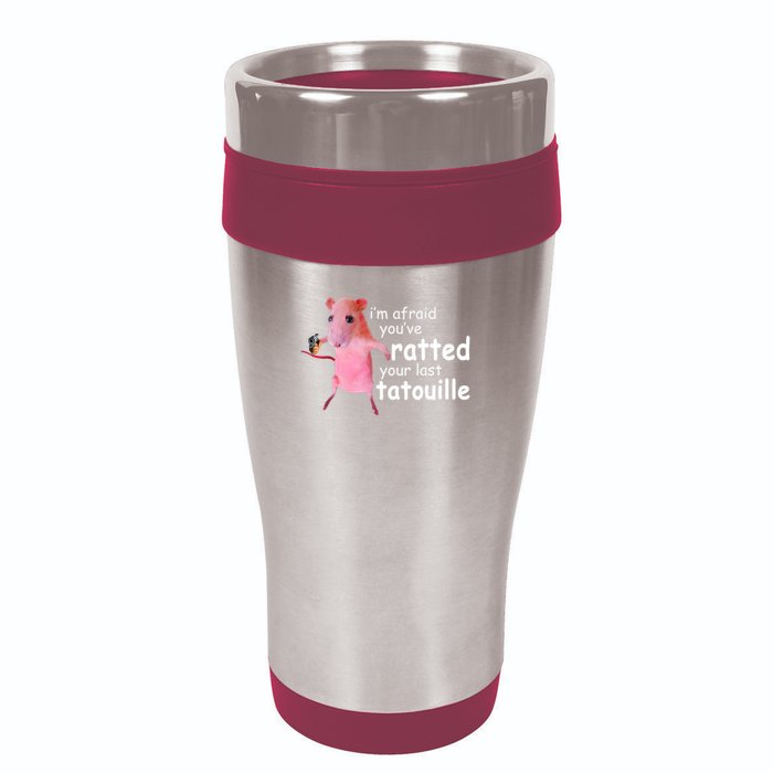 Funny Pink Rat, I'm Afraid You've Ratted Your Last Tatouille 16oz Travel Tumbler
