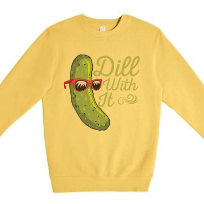 Funny Pickle Sunglasses Cucumber Lovers Dill With It Pickle Gift Premium Crewneck Sweatshirt