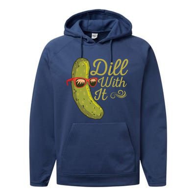 Funny Pickle Sunglasses Cucumber Lovers Dill With It Pickle Gift Performance Fleece Hoodie