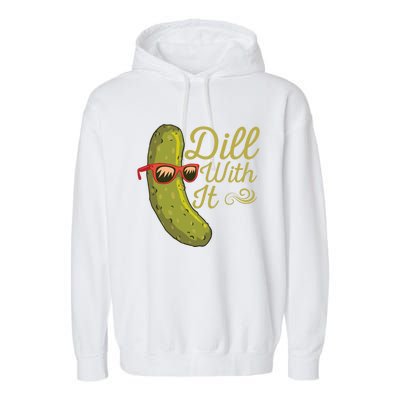 Funny Pickle Sunglasses Cucumber Lovers Dill With It Pickle Gift Garment-Dyed Fleece Hoodie