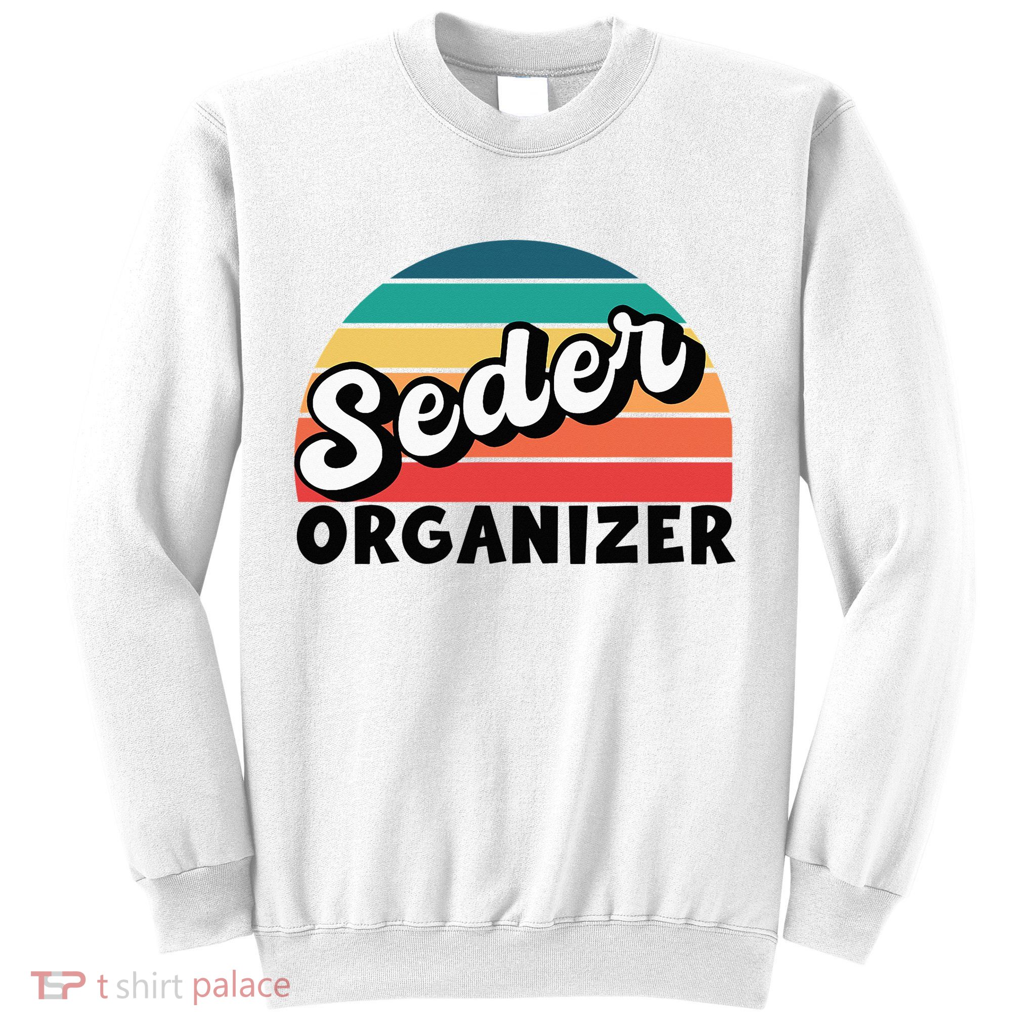 Funny Passover Seder Organizer Jewish Passover Leader Sweatshirt