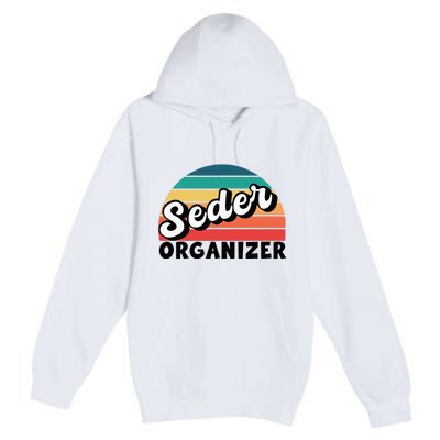 Funny Passover Seder Organizer Jewish Passover Leader Premium Pullover Hoodie