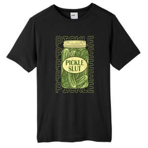 Funny Pickle Slut Who Loves Pickles Apaprel Gift Tall Fusion ChromaSoft Performance T-Shirt