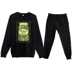 Funny Pickle Slut Who Loves Pickles Apaprel Gift Premium Crewneck Sweatsuit Set