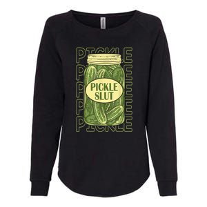 Funny Pickle Slut Who Loves Pickles Apaprel Gift Womens California Wash Sweatshirt