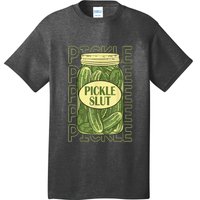 Funny Pickle Slut Who Loves Pickles Apaprel Gift T-Shirt