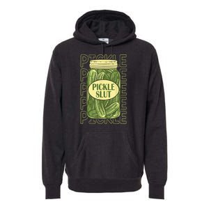 Funny Pickle Slut Who Loves Pickles Apaprel Gift Premium Hoodie