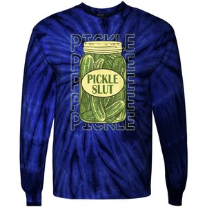 Funny Pickle Slut Who Loves Pickles Apaprel Gift Tie-Dye Long Sleeve Shirt