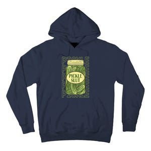 Funny Pickle Slut Who Loves Pickles Apaprel Gift Tall Hoodie