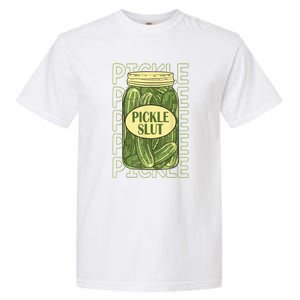 Funny Pickle Slut Who Loves Pickles Apaprel Gift Garment-Dyed Heavyweight T-Shirt