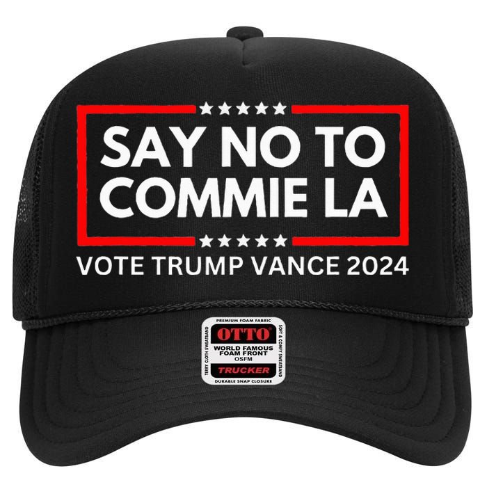 Funny Political Say No To Commie La Vote Trump Vance 2024 High Crown Mesh Back Trucker Hat