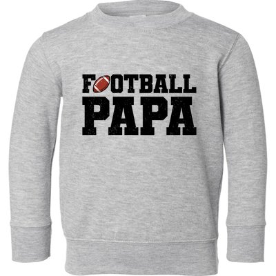 Football Papa Sports Fan Toddler Sweatshirt