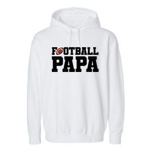 Football Papa Sports Fan Garment-Dyed Fleece Hoodie