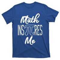 Funny Pi Symbol Gift For Pi Day Nerd Math Inspires Me Gift Great Gift T-Shirt