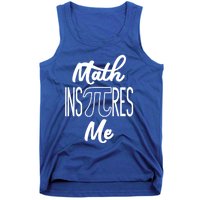 Funny Pi Symbol Gift For Pi Day Nerd Math Inspires Me Gift Great Gift Tank Top