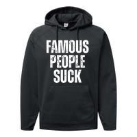 Famous People Suck Performance Fleece Hoodie