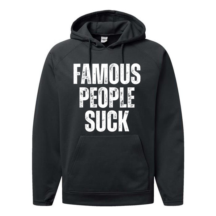 Famous People Suck Performance Fleece Hoodie