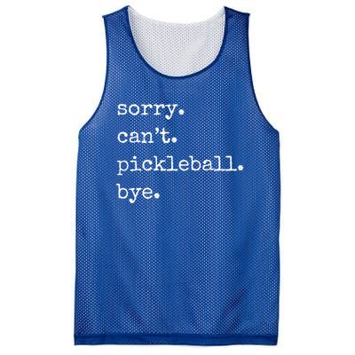 Funny Pickleball Sorry CanT Pickleball Bye Sport Distressed Gift Mesh Reversible Basketball Jersey Tank