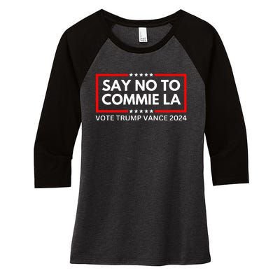 Funny Political Say No To Commie La Vote Trump Vance 2024 Women's Tri-Blend 3/4-Sleeve Raglan Shirt