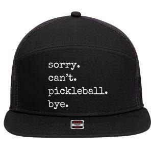 Funny Pickleball Sorry CanT Pickleball Bye Sport Distressed Gift 7 Panel Mesh Trucker Snapback Hat