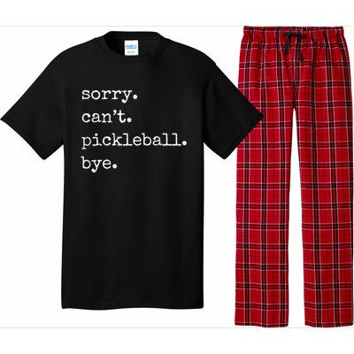 Funny Pickleball Sorry CanT Pickleball Bye Sport Distressed Gift Pajama Set