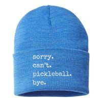 Funny Pickleball Sorry CanT Pickleball Bye Sport Distressed Gift Sustainable Knit Beanie