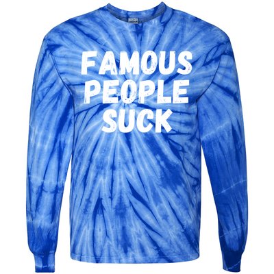 Famous People Suck Tie-Dye Long Sleeve Shirt