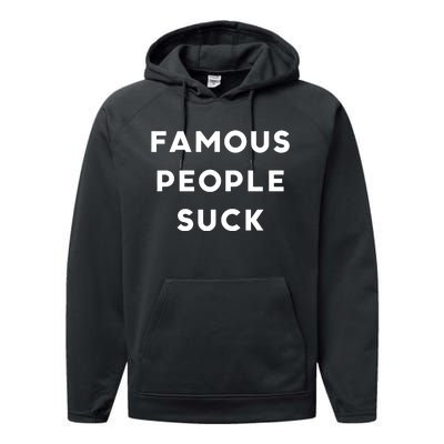 Famous People Suck Performance Fleece Hoodie